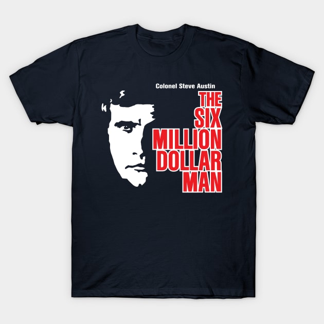 The Six Million Dollar Man T-Shirt by Chewbaccadoll